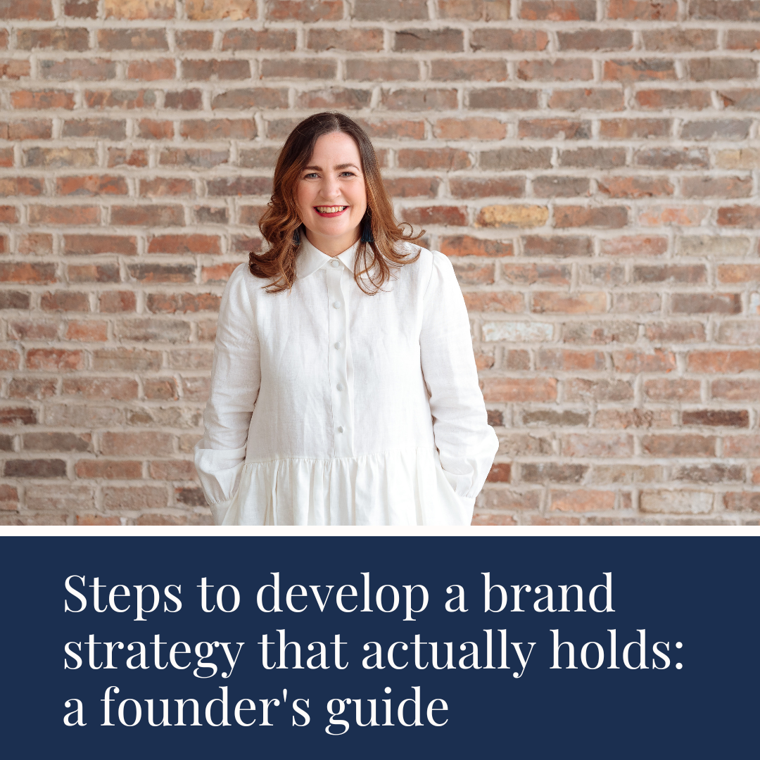 Steps to develop a brand strategy that actually holds: a founder's guide
