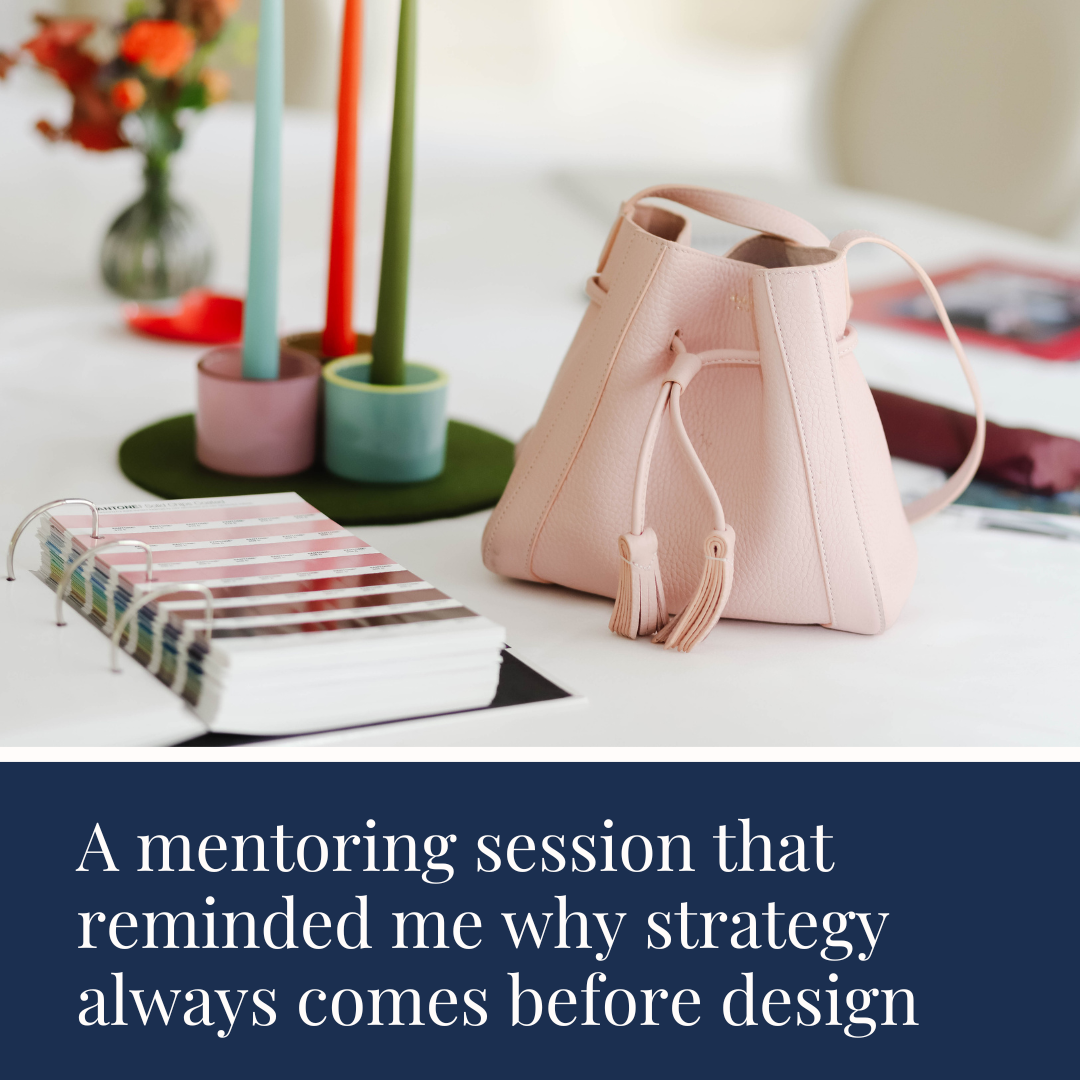 A mentoring session that reminded me why strategy always comes before design.