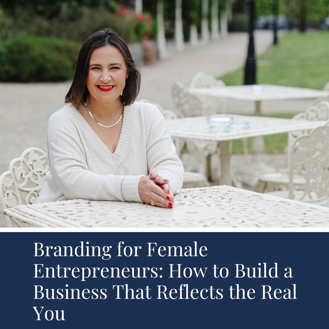 Branding for Female Entrepreneurs: How to Build a Business That Reflects the Real You