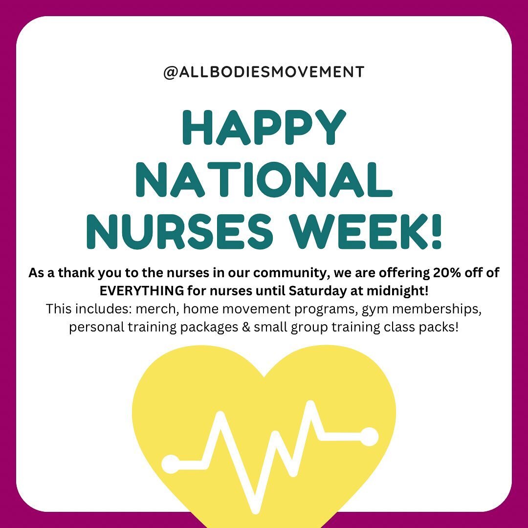 Happy National Nurse's Week! 🩺👩&zwj;⚕️ To show our appreciation for all the hard work and dedication of nurses, we're offering 20% off of all programs and services this week at All Bodies Movement and Wellness! 💪🏋️&zwj;♀️ 

Say goodbye to diet cu