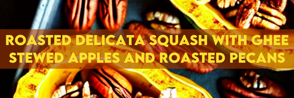 Roasted Delicata Squash with Ghee Stewed Apples and Roasted Pecans