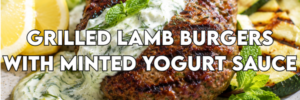 Grilled Lamb Burgers with Minted Yogurt Sauce