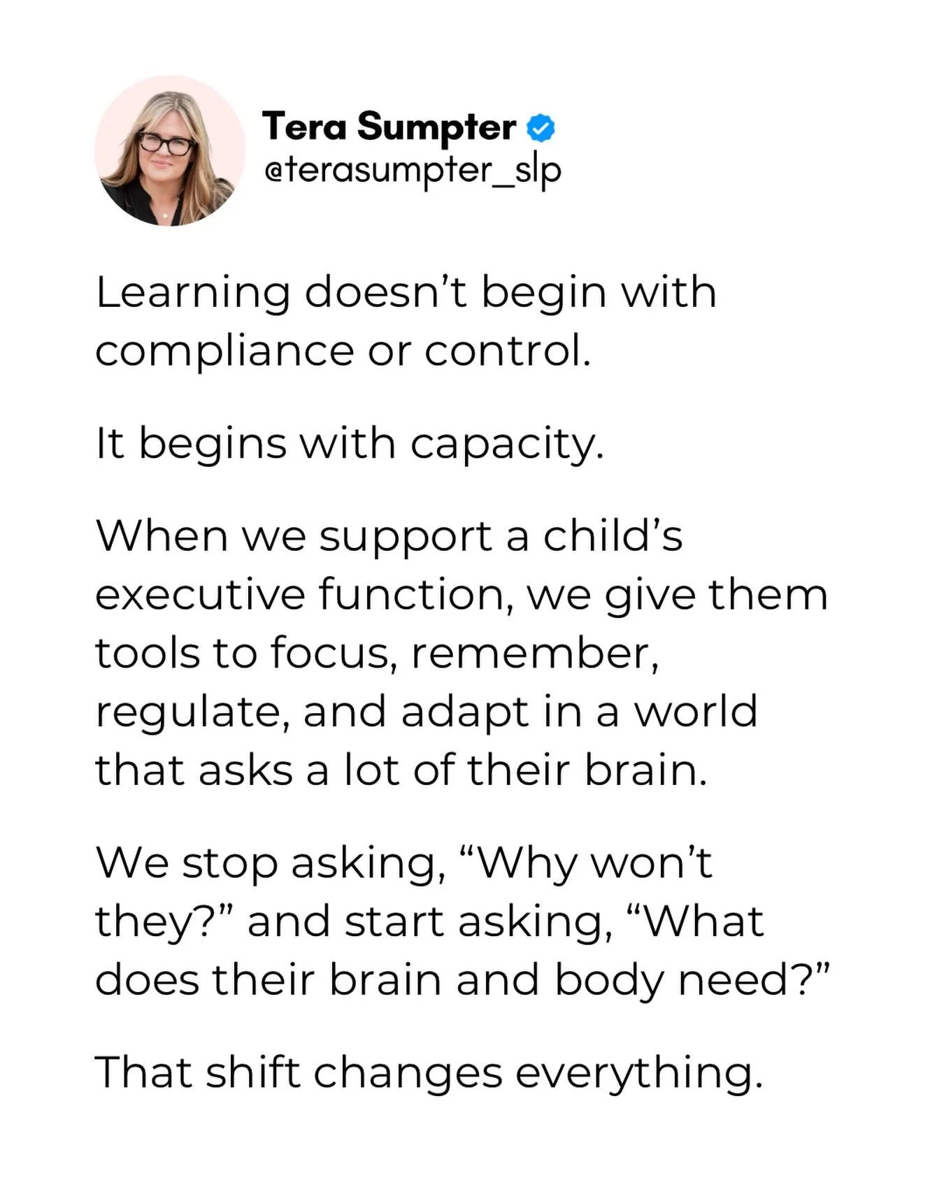 Executive function turns struggle into understanding, confusion into clarity, and difference into possibility. 

And for children, that isn&rsquo;t just support for learning. It&rsquo;s access to it.

So many struggles disappear when we stop asking c