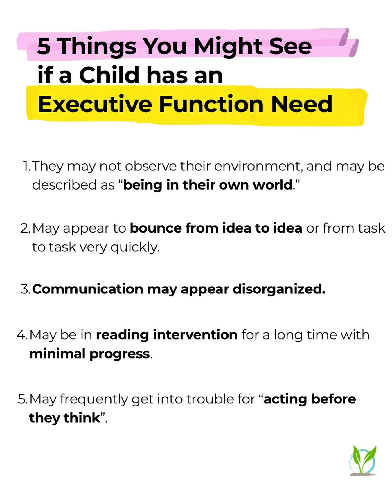 You might be seeing an Executive Function need&hellip; without realizing it.

A student who seems &ldquo;in their own world&rdquo; may be struggling to perceive what&rsquo;s happening around them.

A student bouncing from idea to idea may have diffic