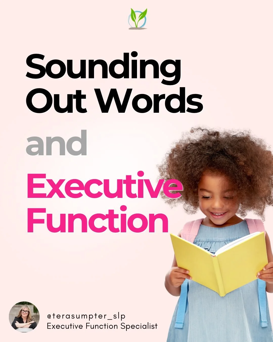 Working memory, a component of the executive function system, plays a critical role in literacy development. 

In particular, verbal working memory is responsible for holding onto phonological information (speech sound) so that it may be processed. 
