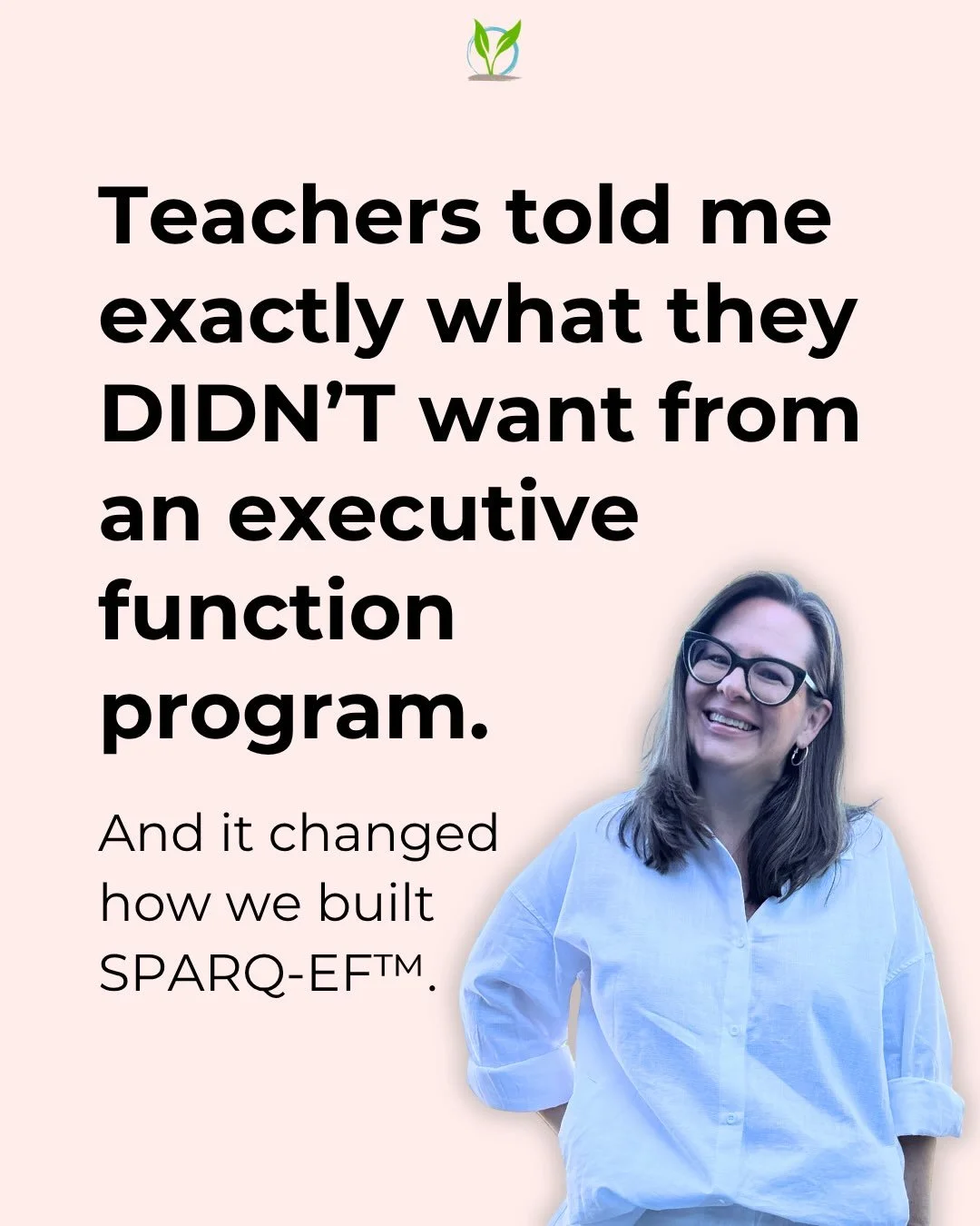 Teachers don&rsquo;t need one more thing to study before they can use it.

That was a big priority when my team and I created SPARQ-EF&trade;: make it practical enough to use right away, while still helping teachers understand the why behind what the