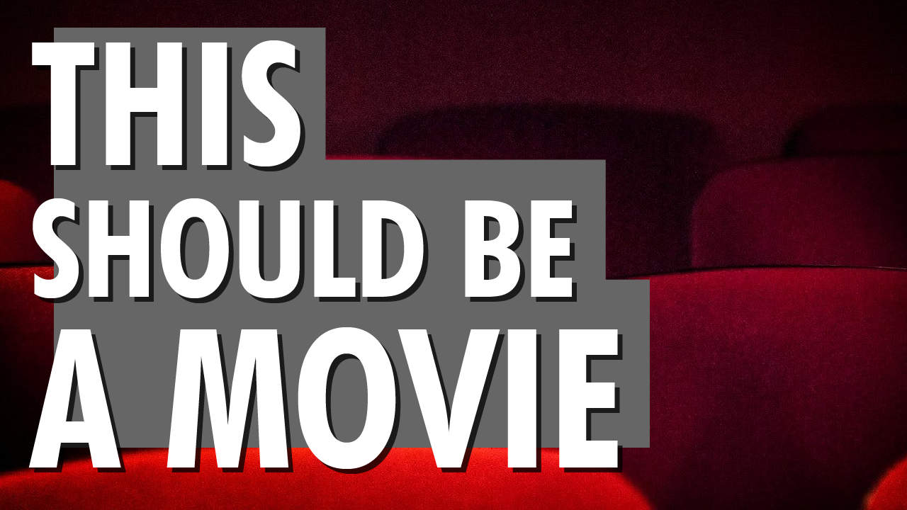 ThisShouldBeAMovie2 (1).png