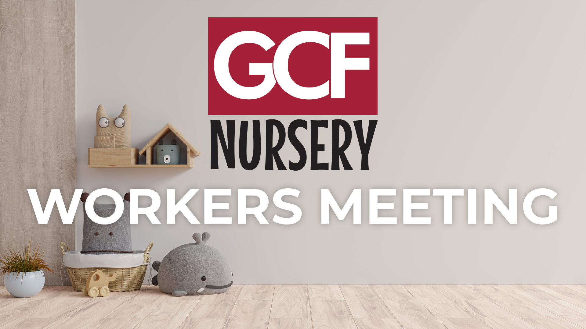 Nursery Volunteers Meeting 