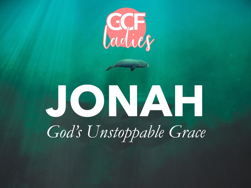 Jonah | GCF Ladies Study