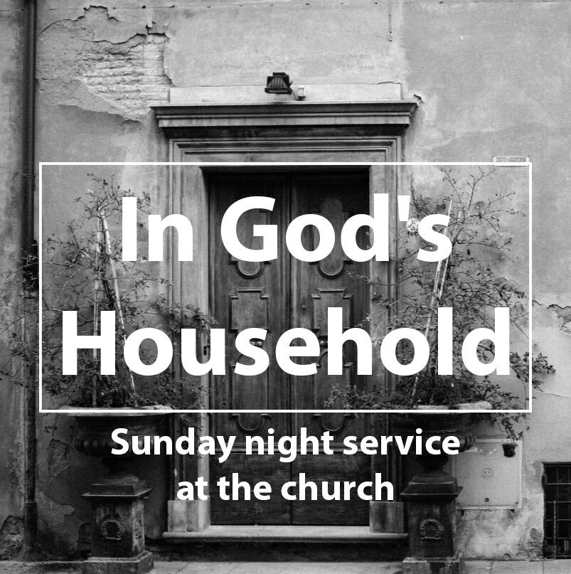 Sunday Night Service | In God's Household
