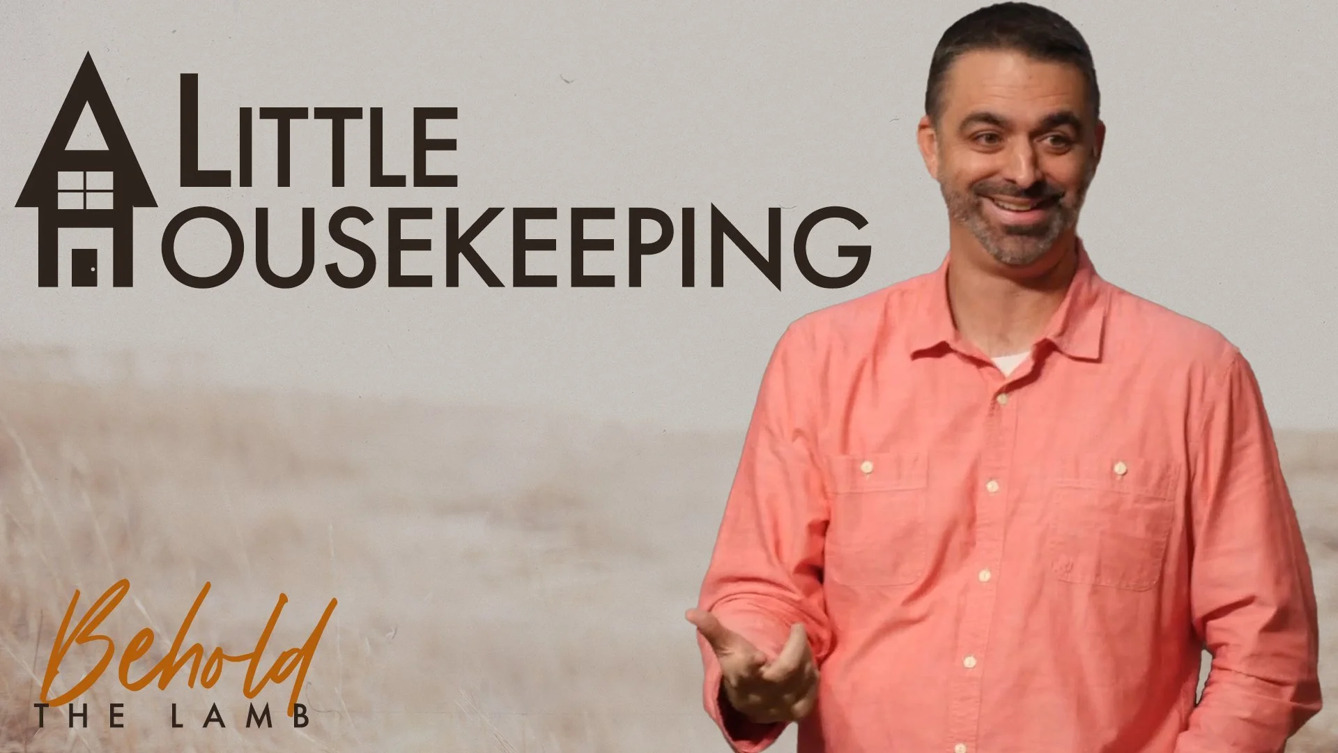 A Little Housekeeping | John 2:12-22 | Week 10 of Behold The Lamb