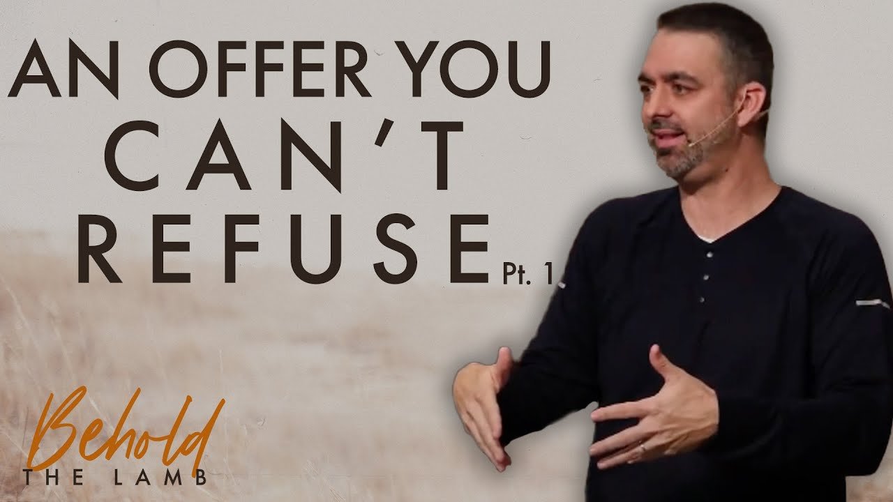 An Offer You Can’t Refuse | John 4:10-19 | Week 19 of Behold The Lamb