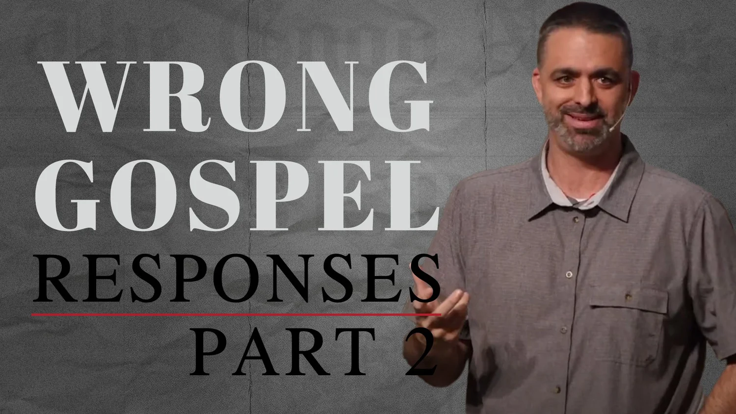 What the Gospel Response Is NOT - Part 2