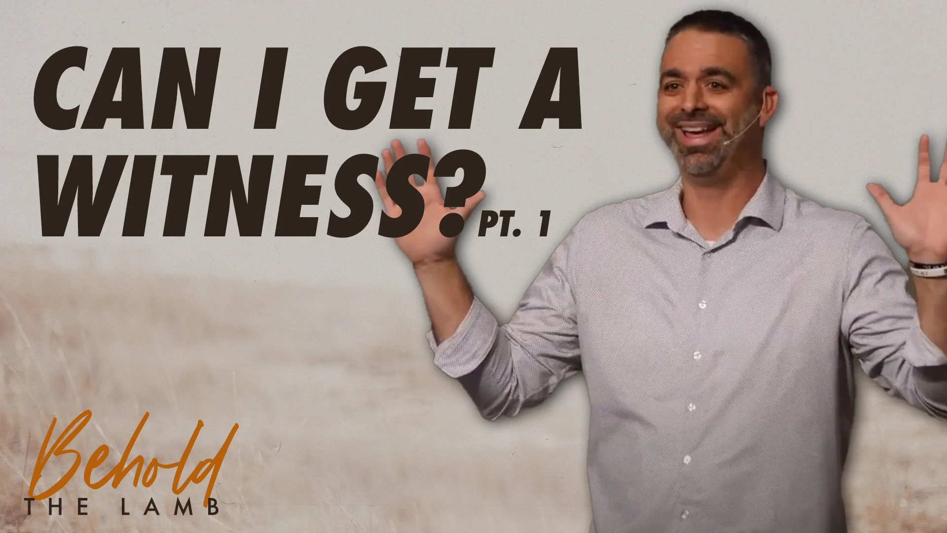 Can I Get A Witness? Pt 1. | John 5:31-38 | Behold The Lamb