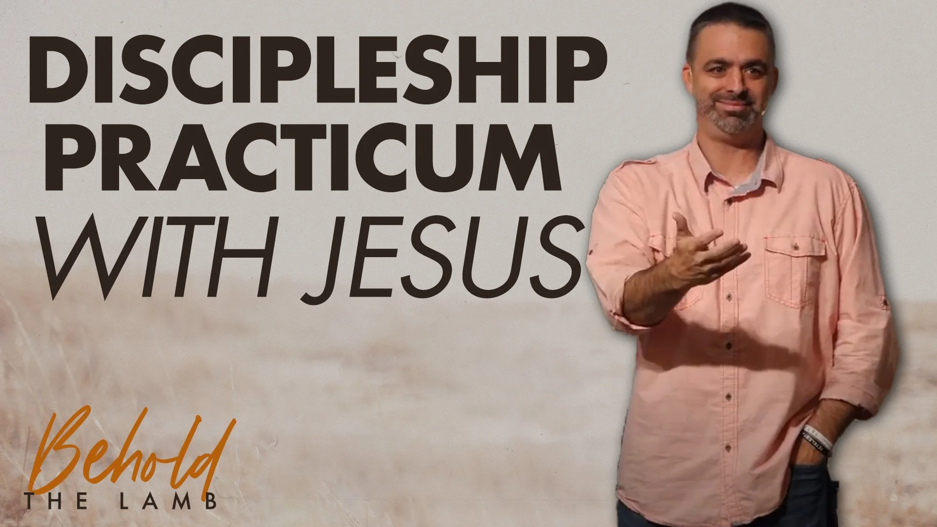 Discipleship Practicum With Jesus | John 6:10-15 | Behold The Lamb