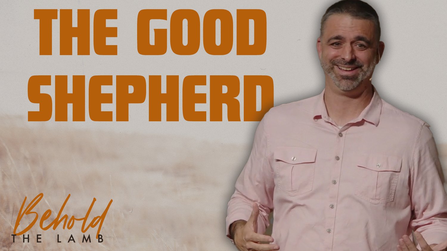 The Good Shepherd - John 10:7-11