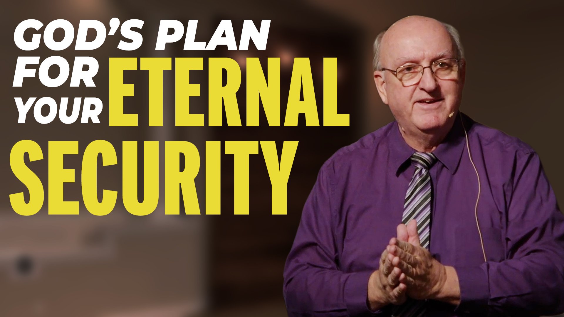 God's Plan for Your Eternal Security | Dennis Rokser
