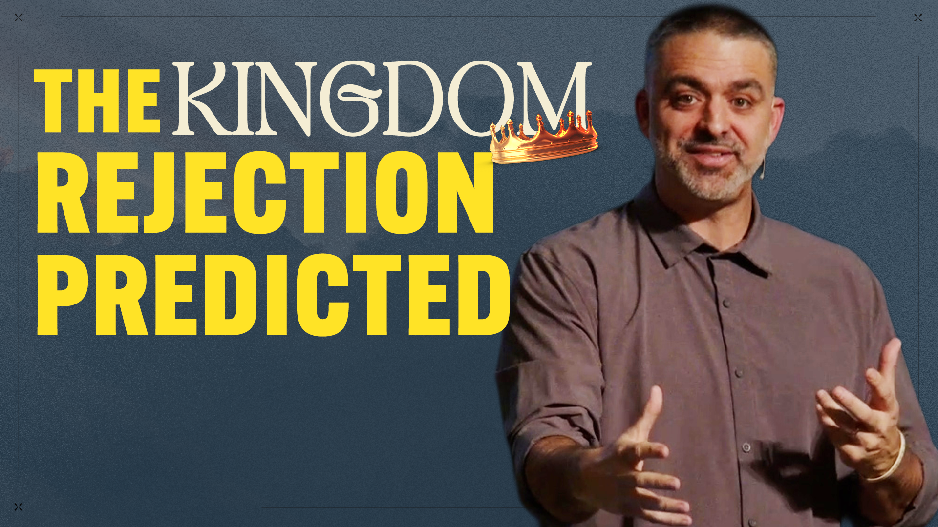 The Offer and Rejection of the Kingdom - The Kingdom Week 5