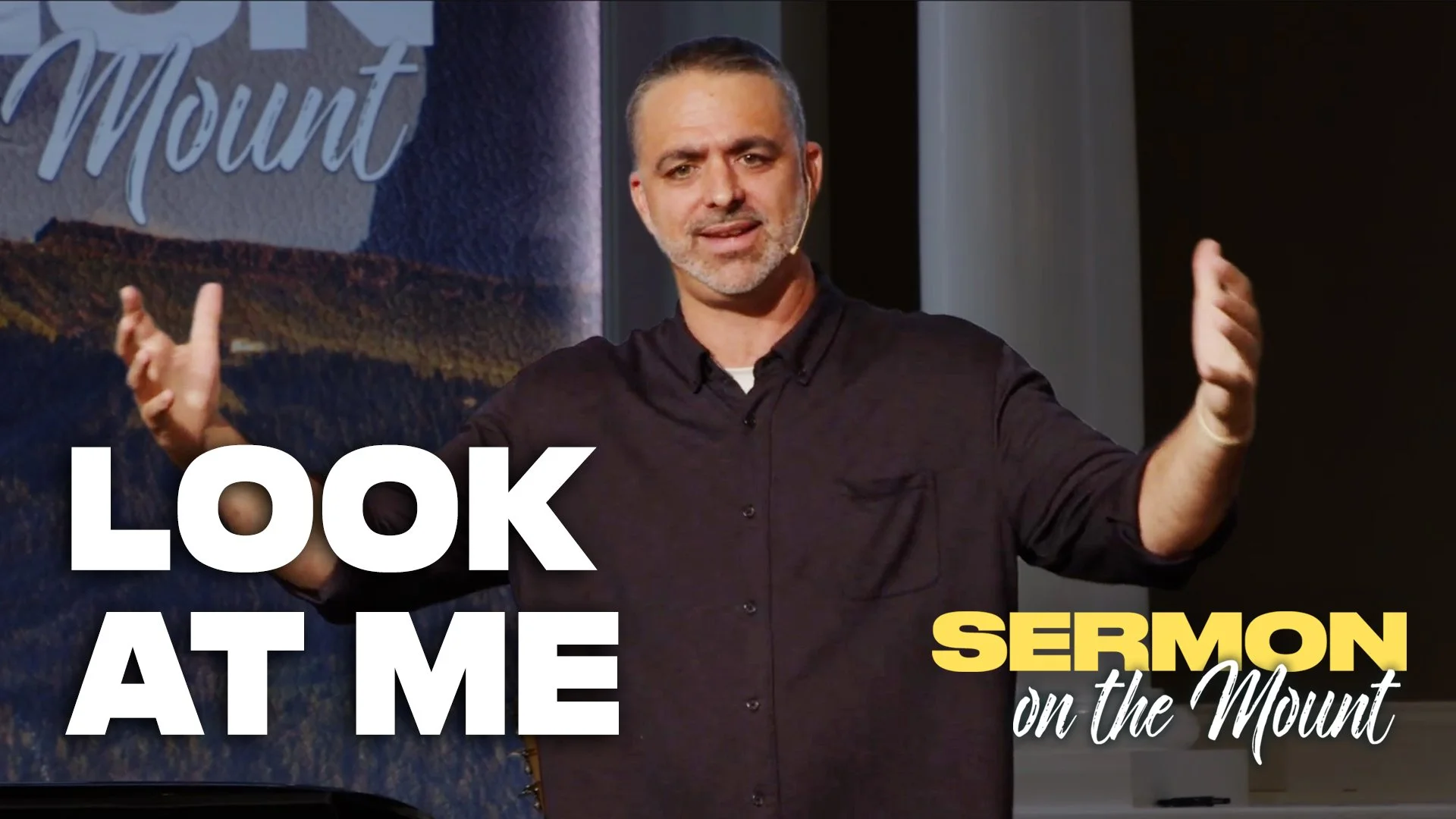 Look At Me - Matthew 6:1-8 | Sermon on the Mount Week 9