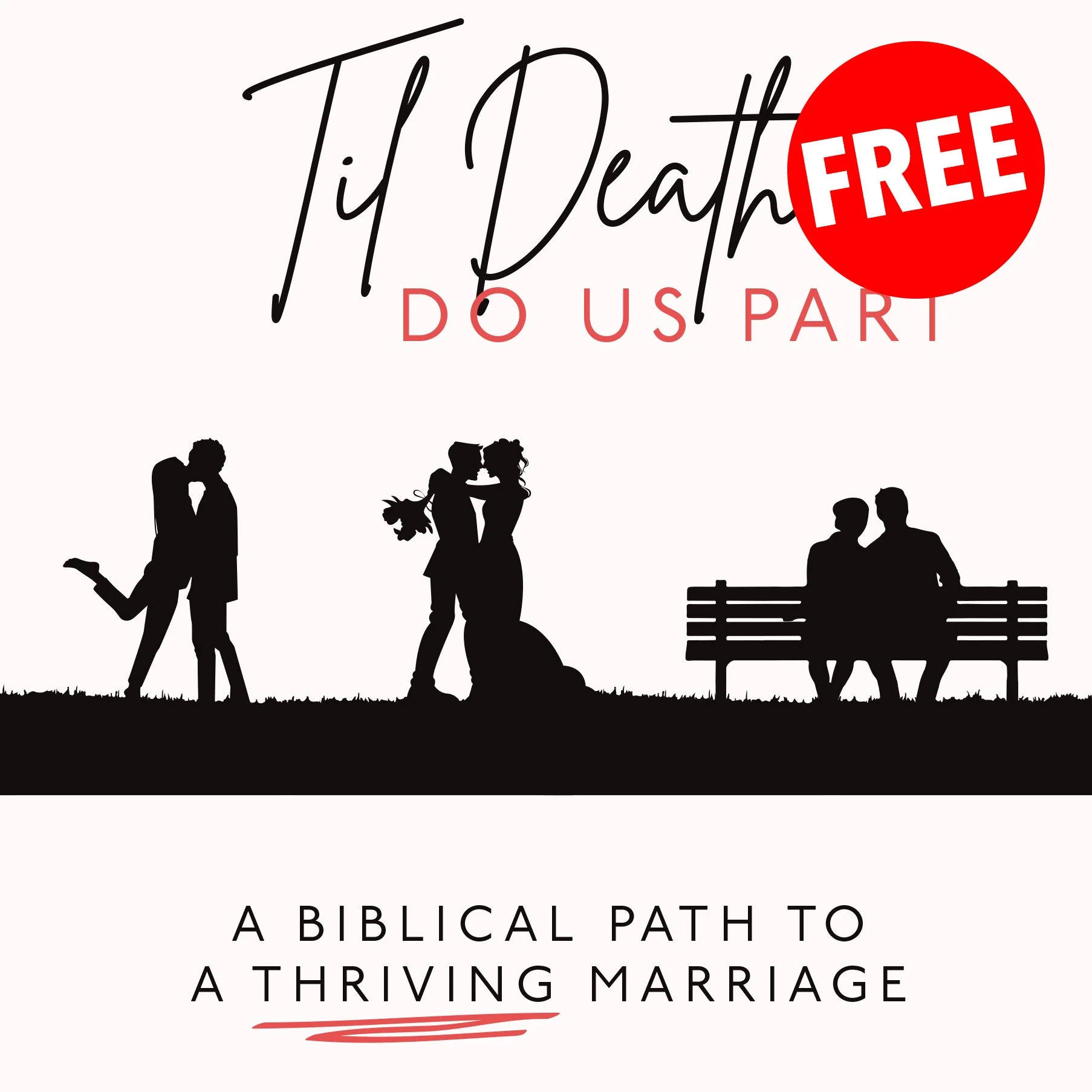 Til Death Do Us Part: A Grace-Based Approach To Dating & Marriage