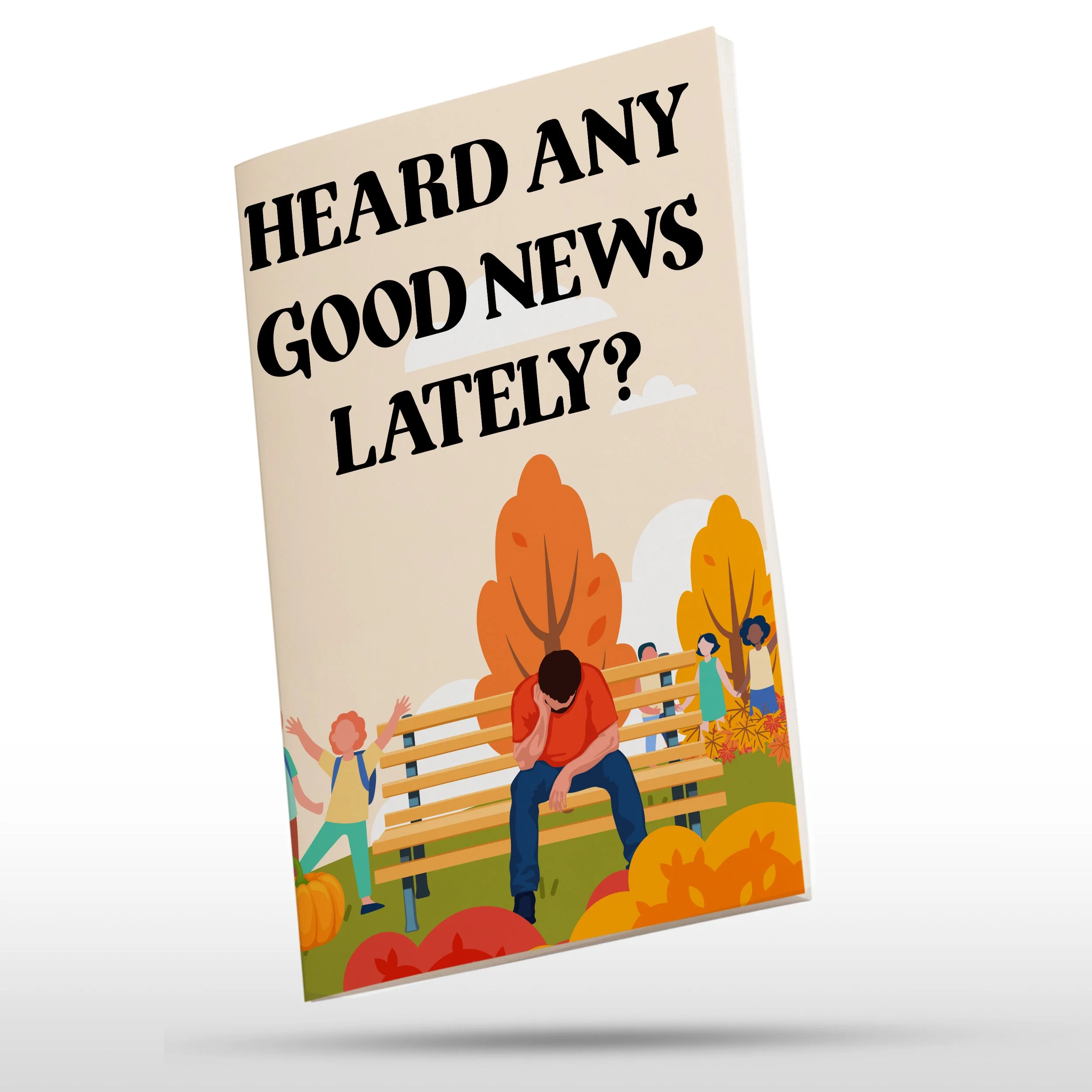 Heard Any Good News Lately Fall Tract: Free Grace Gospel Tract