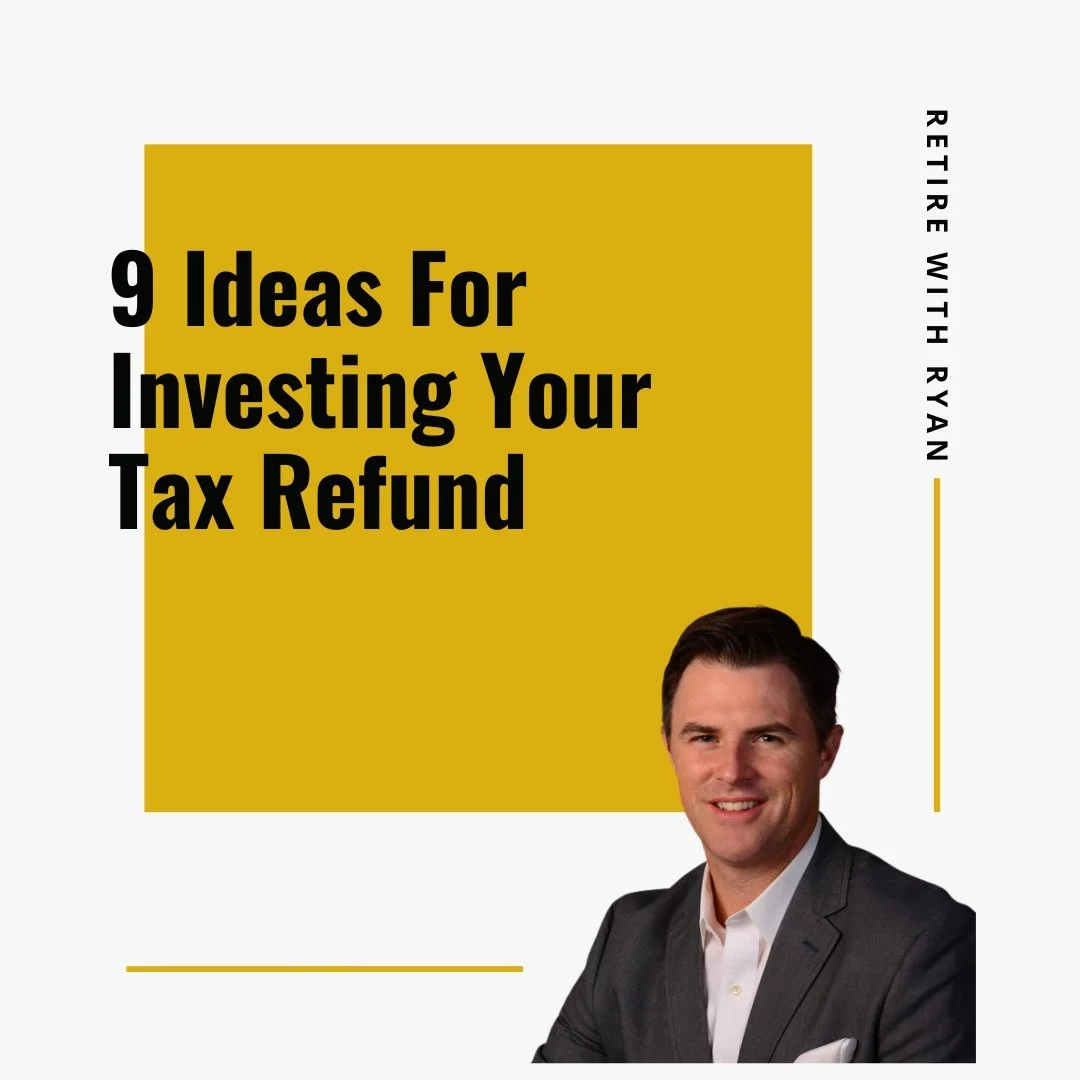 9 Ideas For Investing Your Tax Refund