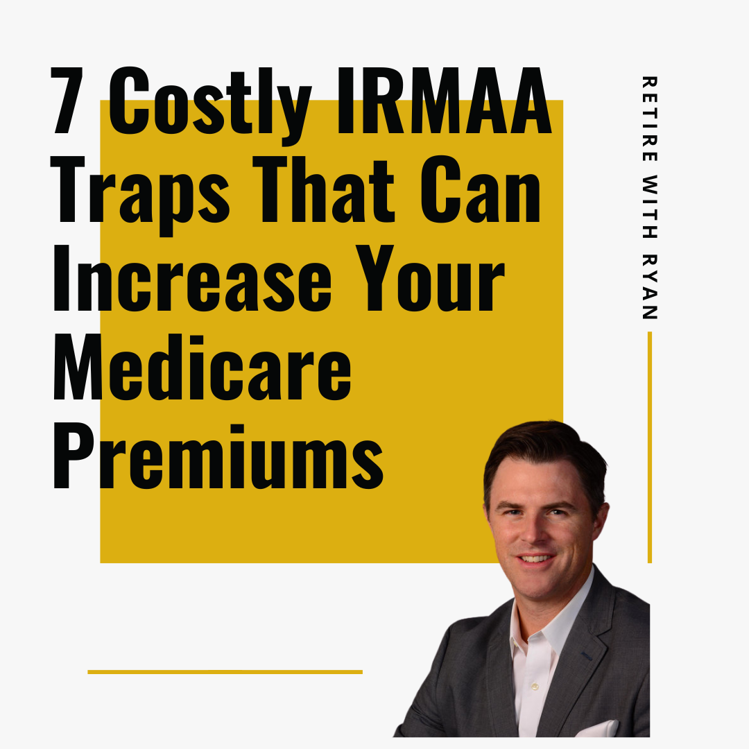 7 Costly IRMAA Traps That Can Increase Your Medicare Premiums in Retirement
