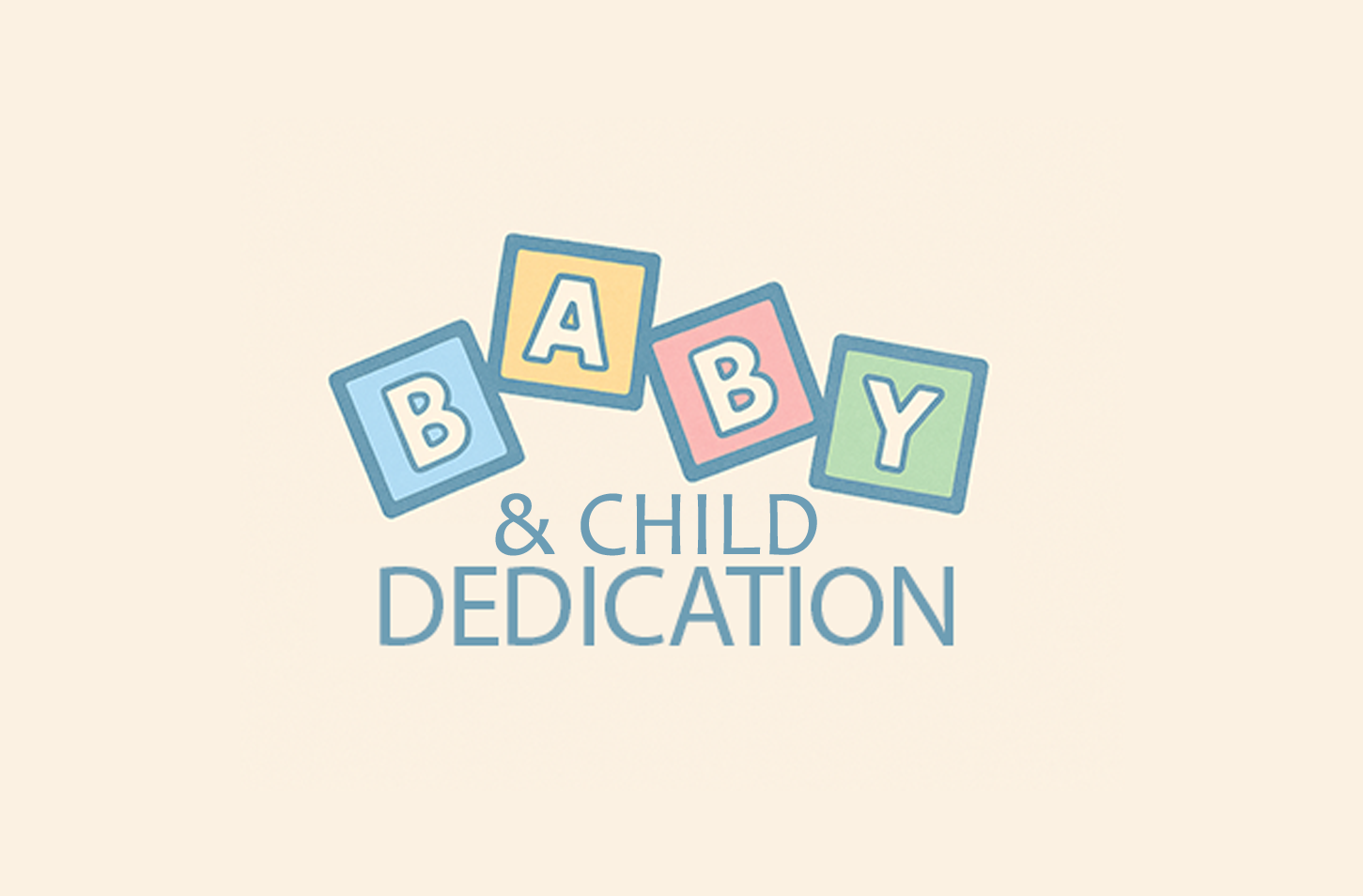 Baby and Child Dedication