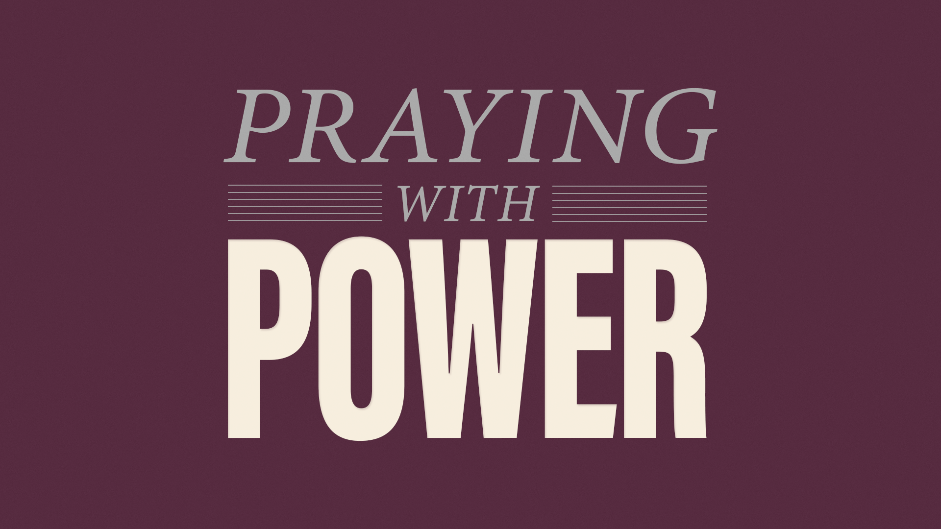 Making All of Life a Prayer