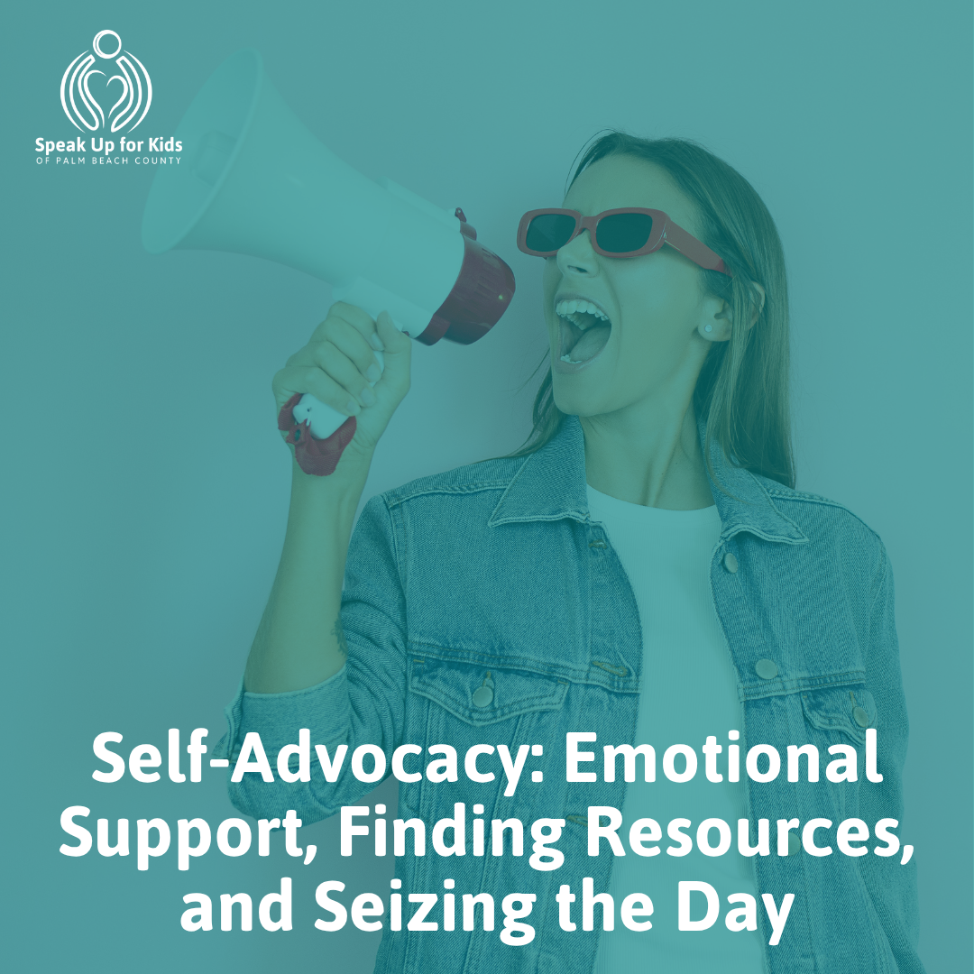 Self-Advocacy: Emotional Support, Finding Resources, and Seizing the Day
