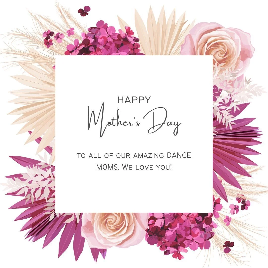 We love our dance moms! You are so easy to celebrate. We hope you have the best day 💖