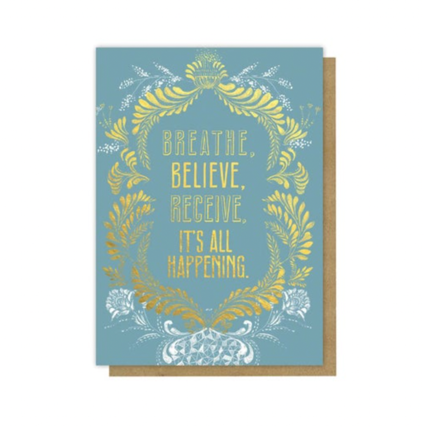 Greeting Card - Breathe Believe Receive
