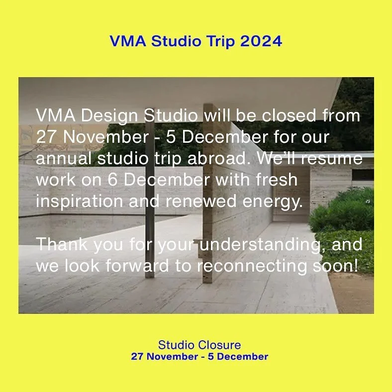 🌍 Studio Announcement ✈️ 

VMA Design Studio will be closed from 26 November - 5 December for our annual studio trip abroad. We&rsquo;ll resume work on 6 December with fresh inspiration and renewed energy. Thank you for your understanding, and we lo