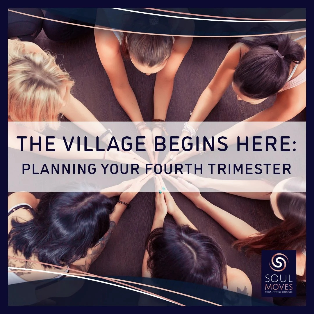 The Village Begins Here: Planning Your Fourth Trimester