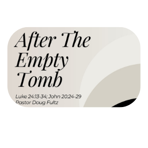 After The Empty Tomb