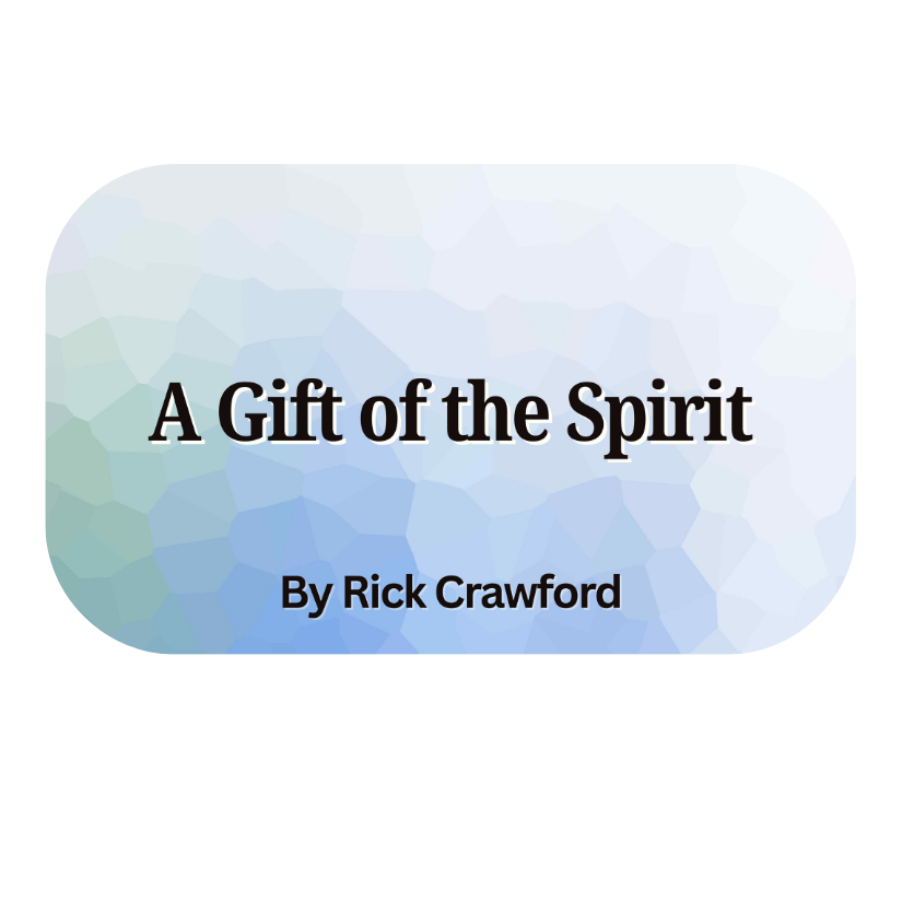 A Gift of the Spirit