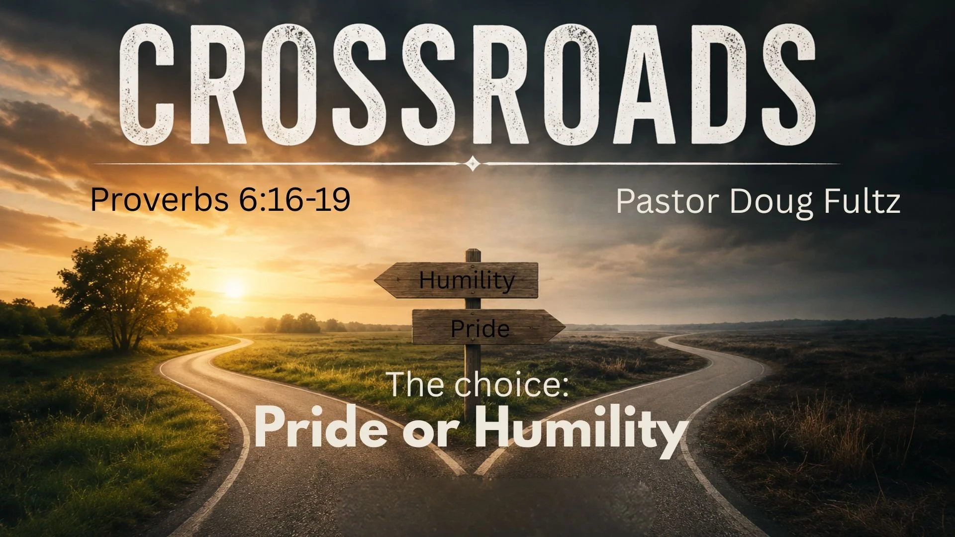 Crossroads: Pride or Humility