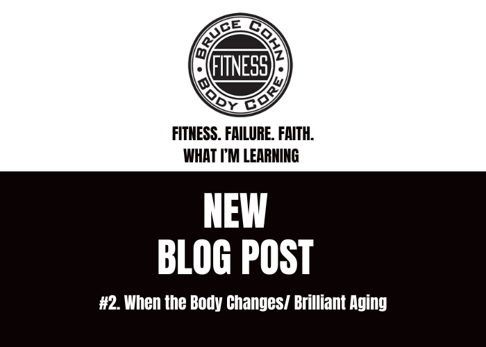 #2. When the Body Changes/ Brilliant Aging