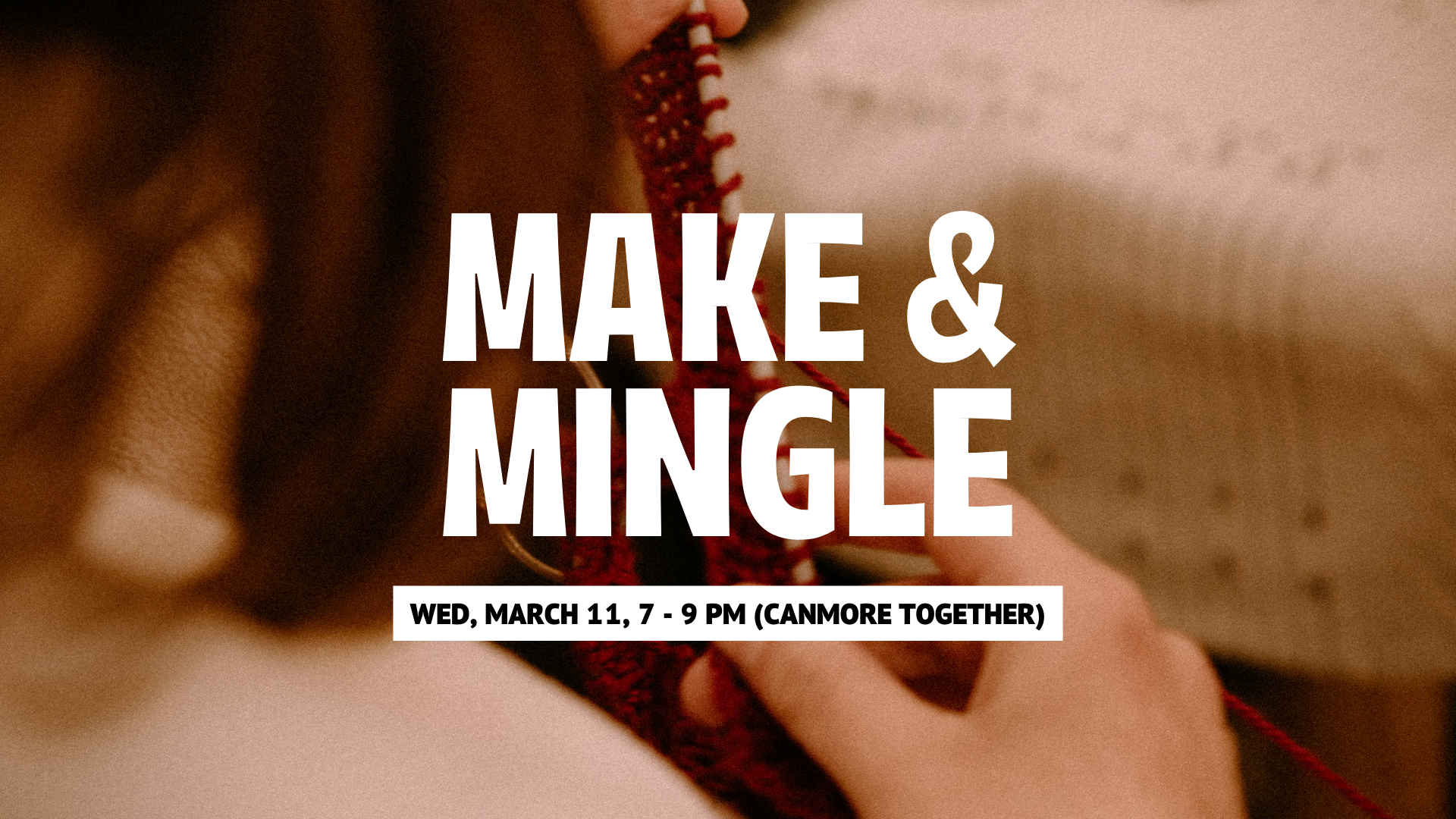 Make &amp; Mingle (March)