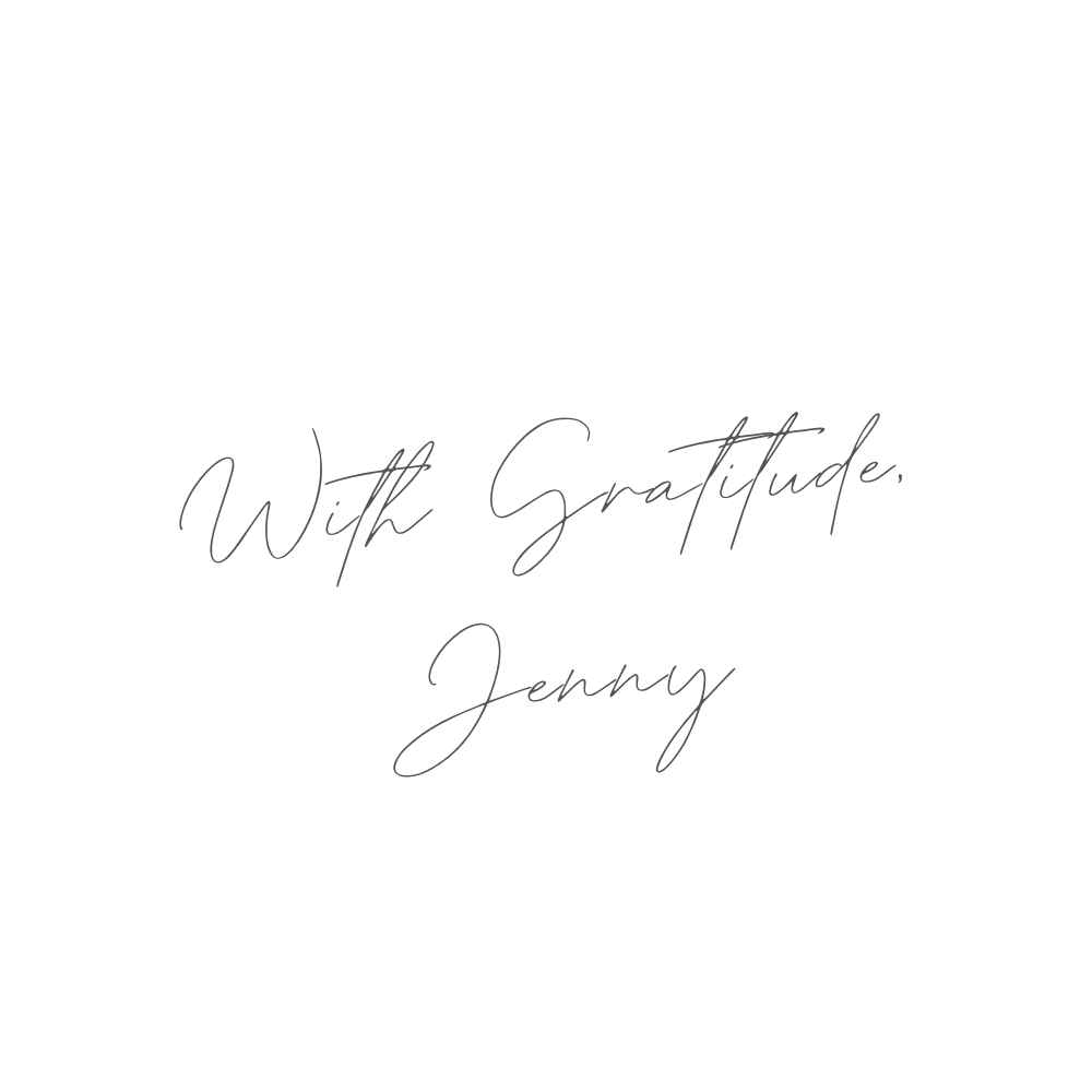 A black background with cursive text that reads 'With Gratitude, Jenny'.