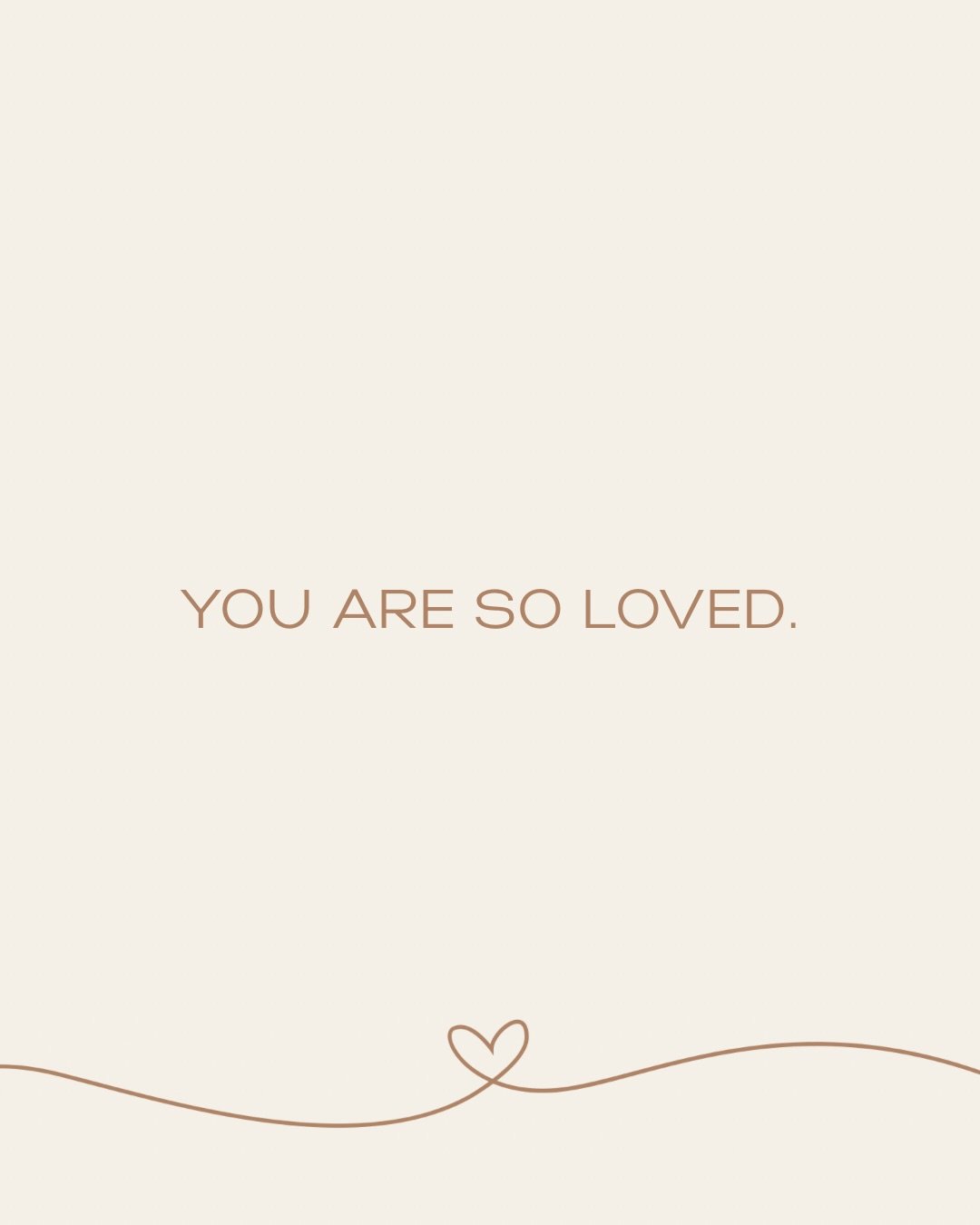 A reminder for you, today and every day.