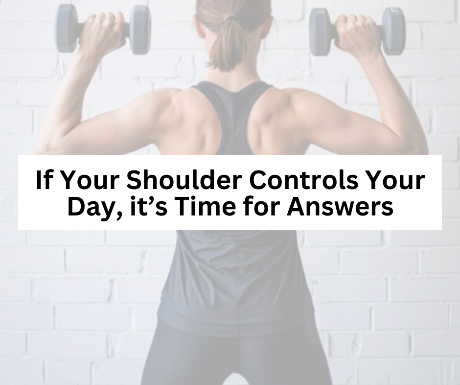 If Your Shoulder Controls Your Day, It’s Time for Answers