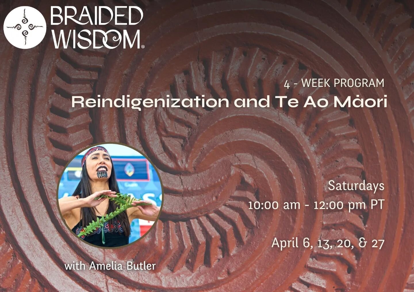 Join us for Reindigenization &amp; Te Ao Māori with Amelia Butler! 

The program begins April 6th from 10:00 am - 12:00 pm PT and runs weekly on Saturdays through the end of April. 

What is reindigenization? How is it different from decolonization? 