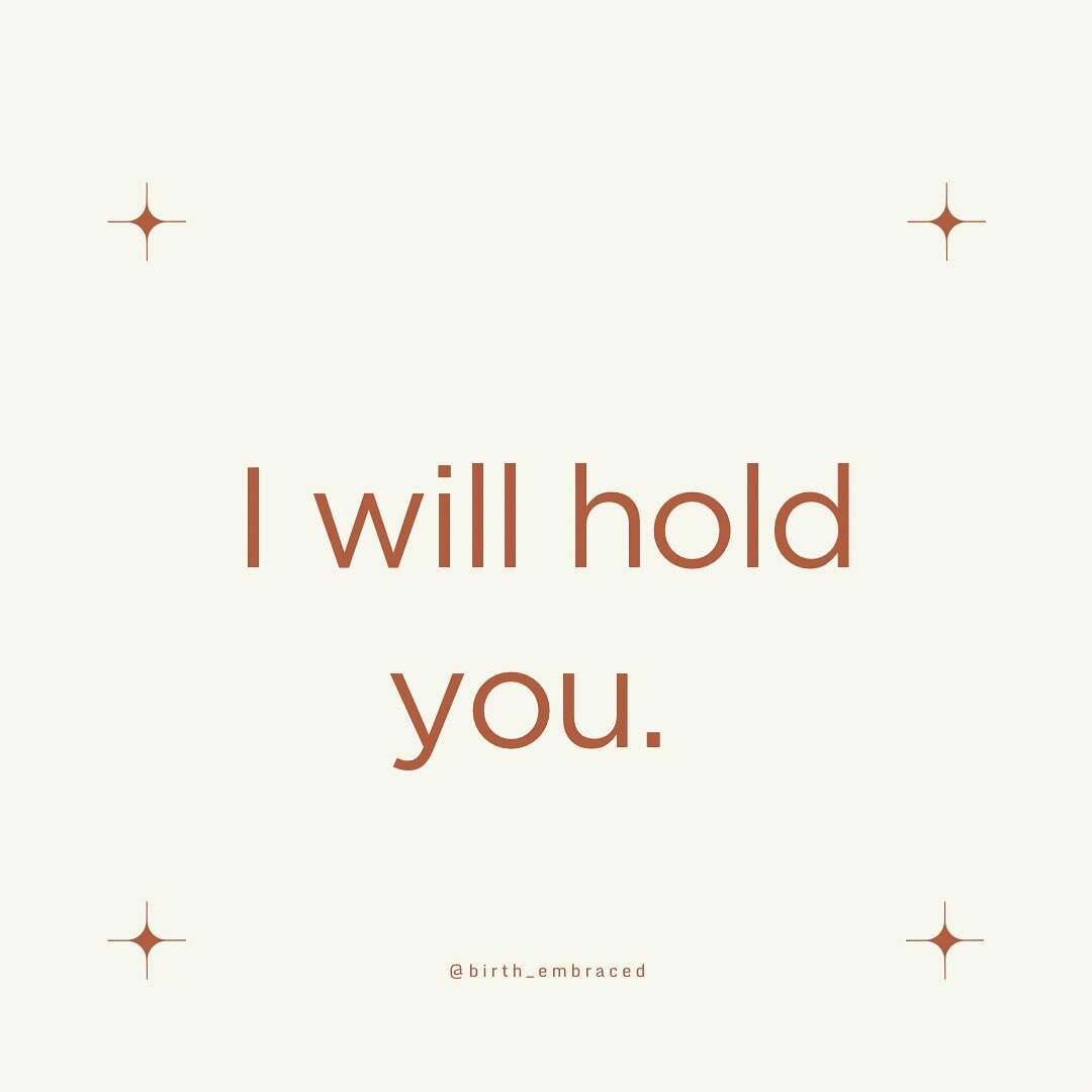 As your doula, we promise to hold you. We will hold you physically when a surge hits and you feel you don&rsquo;t have the strength, we will hold you mentally when your exhaustion takes over and things are not as clear, &amp; we will hold you emotion