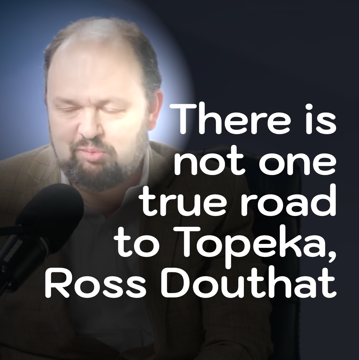 There is not one true road to Topeka Ross Douthat