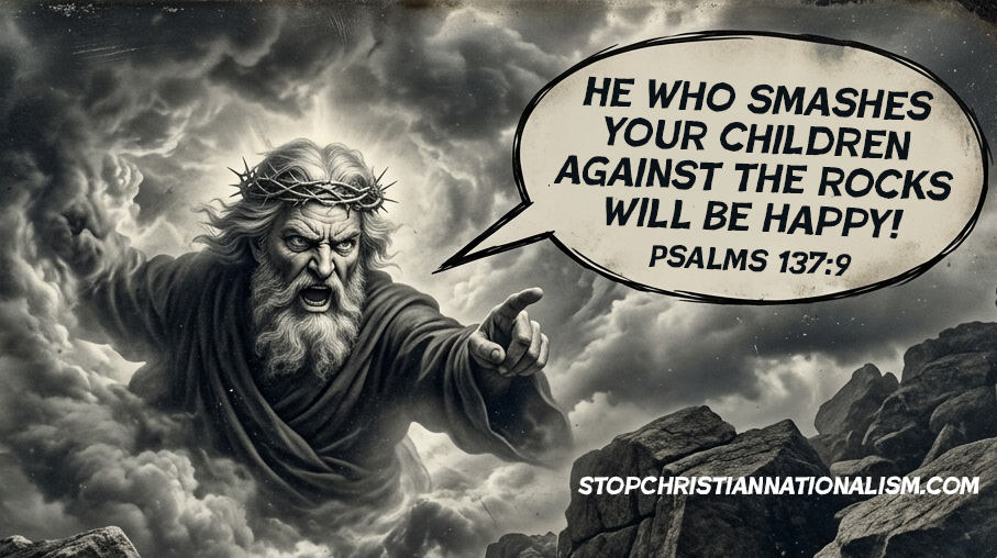 The Bible Teaches Cruelty To Christian Nationalists