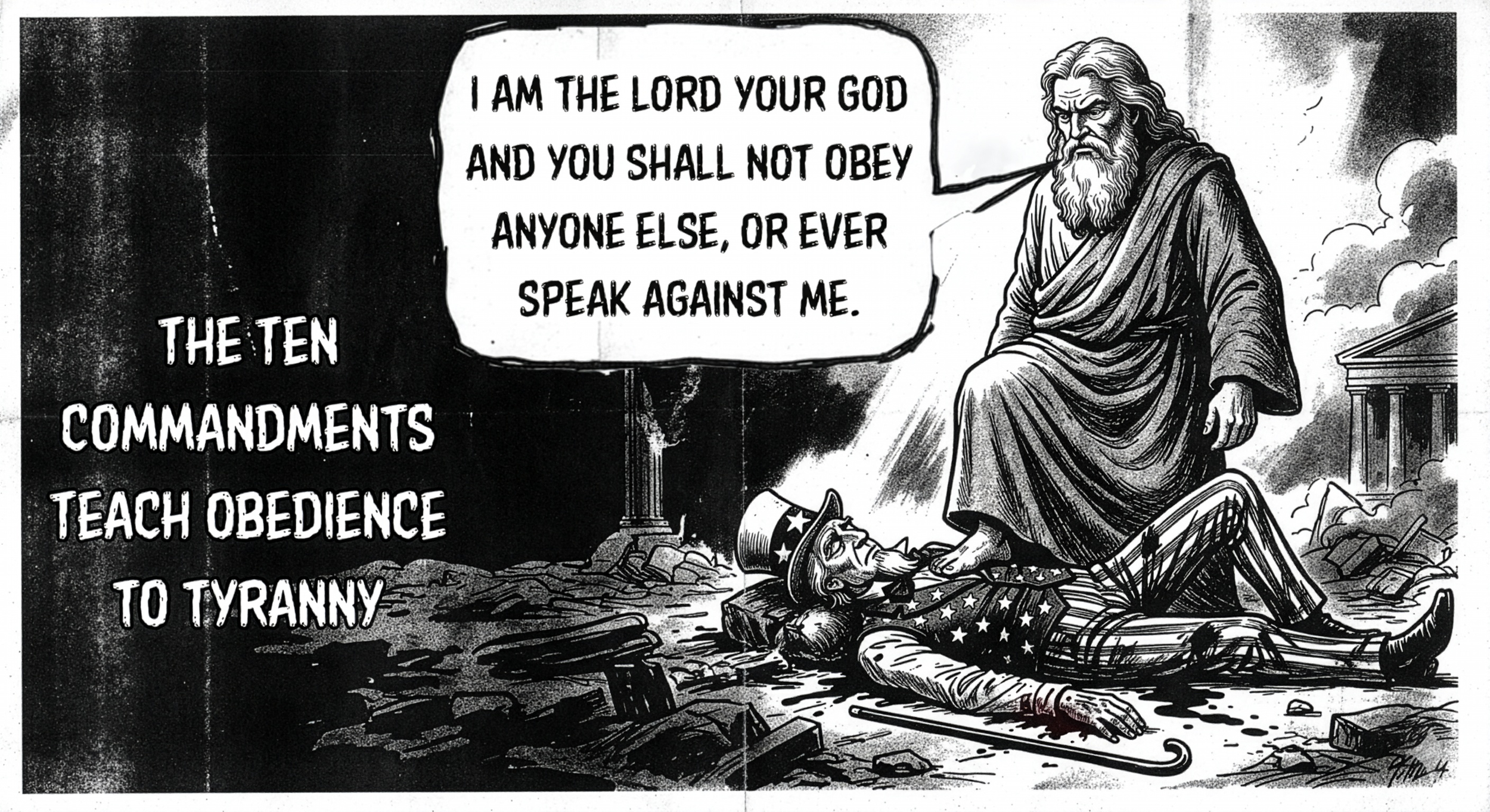 The Ten Commandments Teach Obedience To Tyranny