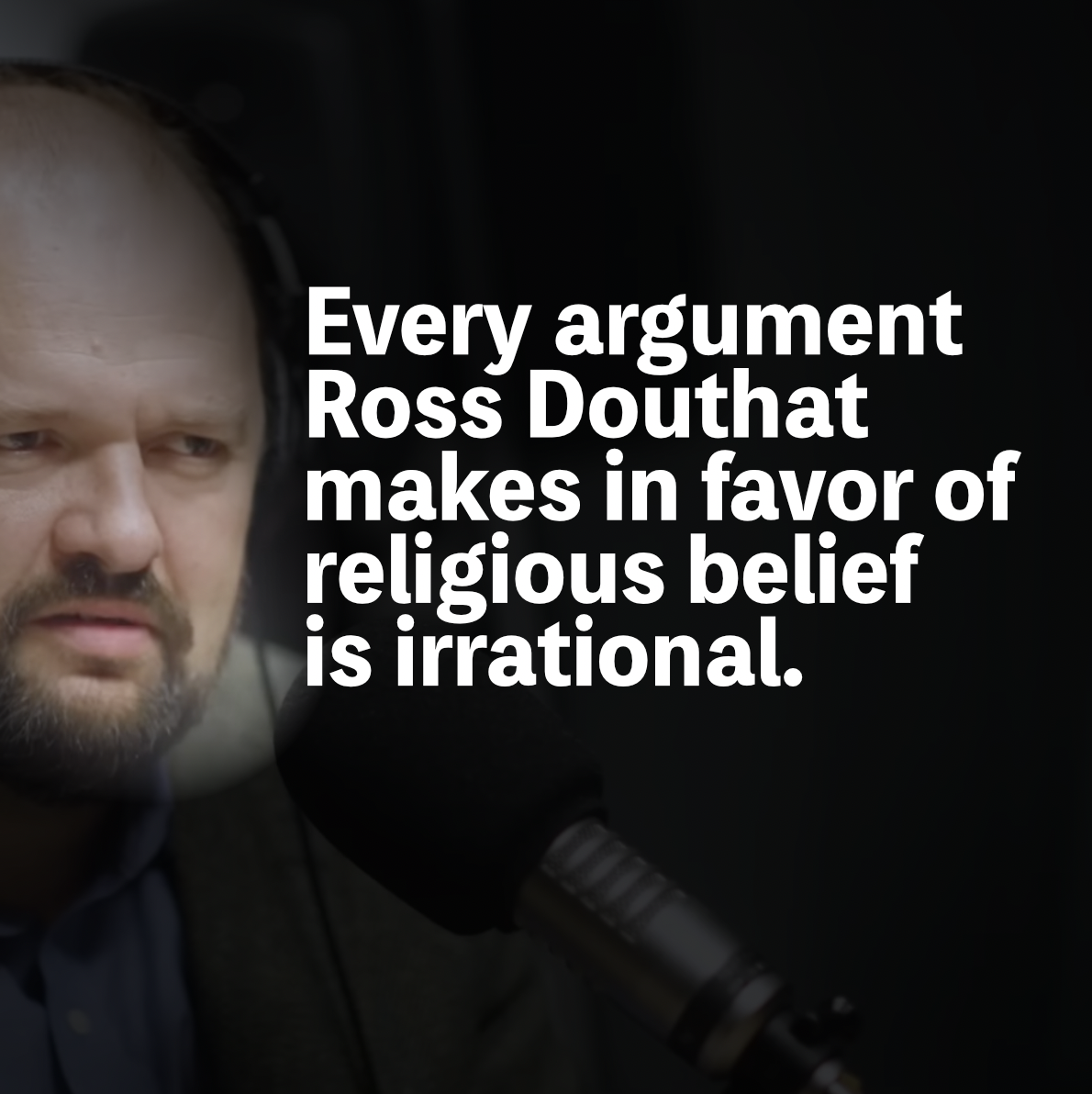 Ross Douthat Religious Belief Fails In Many Ways