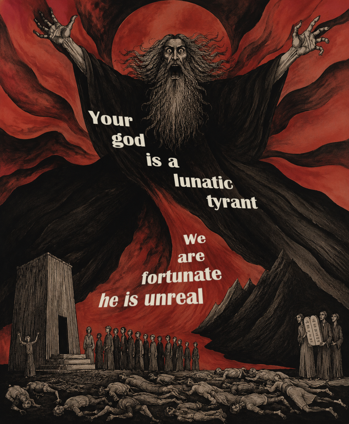 God the Unreal Lunatic Tyrant