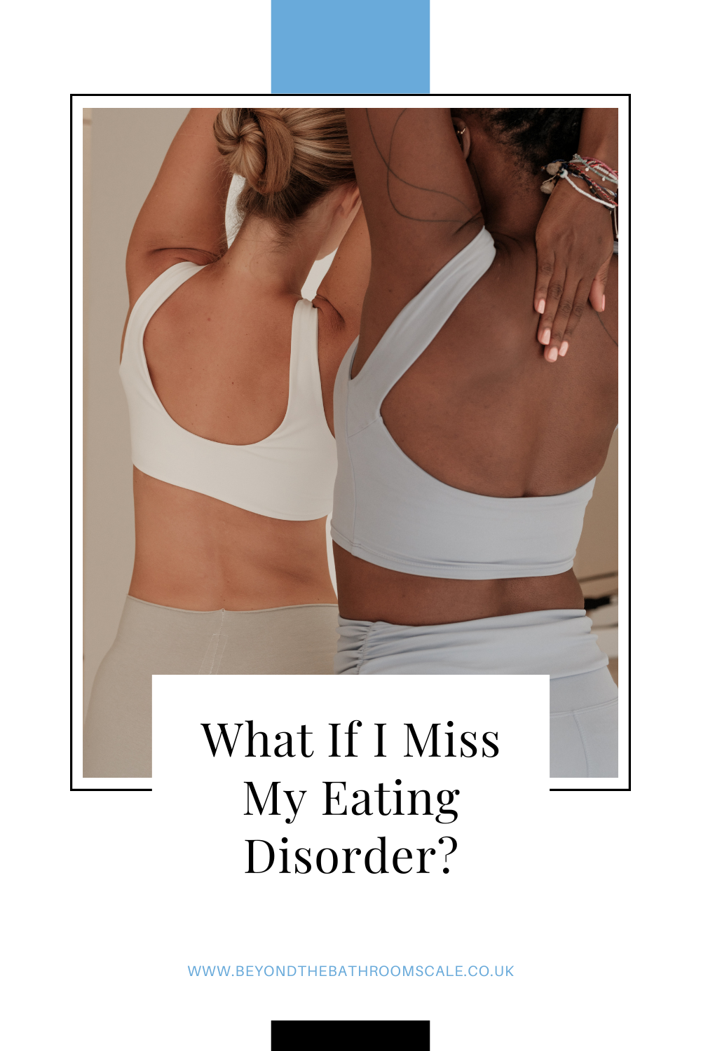 what if i miss my eating disorder?